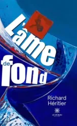Couverture l'ame de fond Richard Heritier